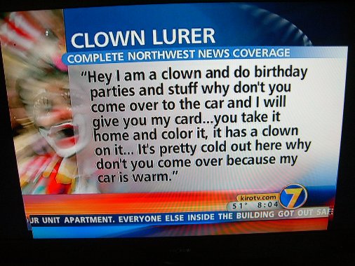 PSA: Clowns are Evil.
